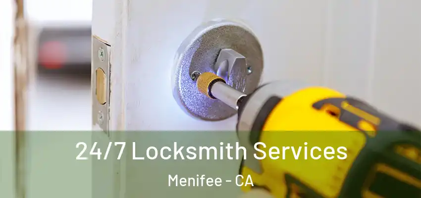 24/7 Locksmith Services Menifee - CA