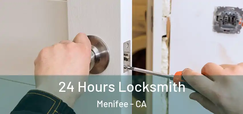 24 Hours Locksmith Menifee - CA