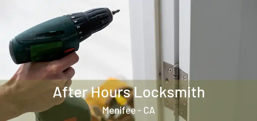  After Hours Locksmith Menifee - CA
