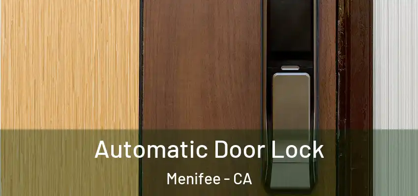 Automatic Door Lock Menifee - CA