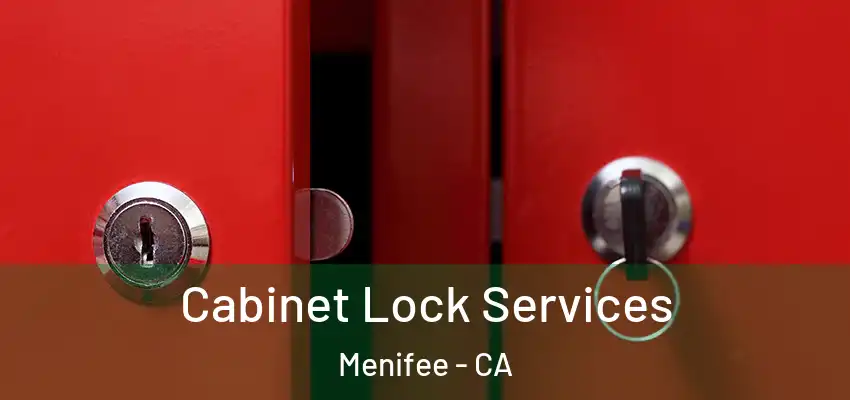 Cabinet Lock Services Menifee - CA