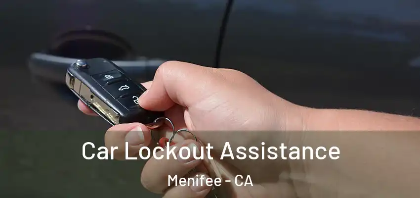  Car Lockout Assistance Menifee - CA