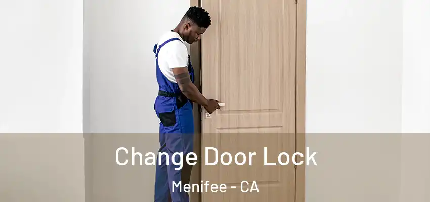 Change Door Lock Menifee - CA