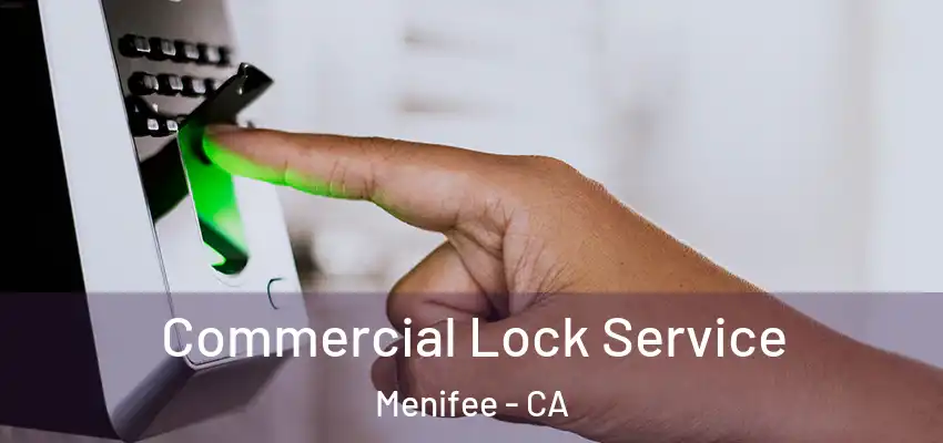  Commercial Lock Service Menifee - CA