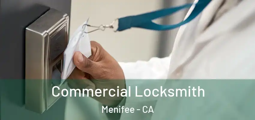 Commercial Locksmith Menifee - CA