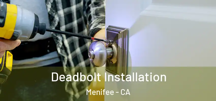  Deadbolt Installation Menifee - CA