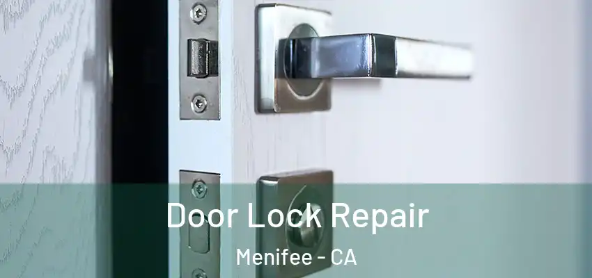  Door Lock Repair Menifee - CA