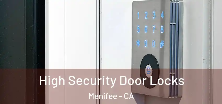 High Security Door Locks Menifee - CA