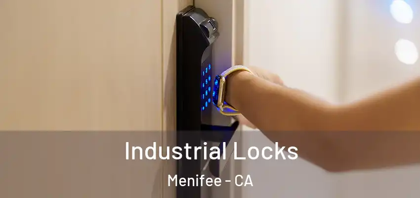 Industrial Locks Menifee - CA