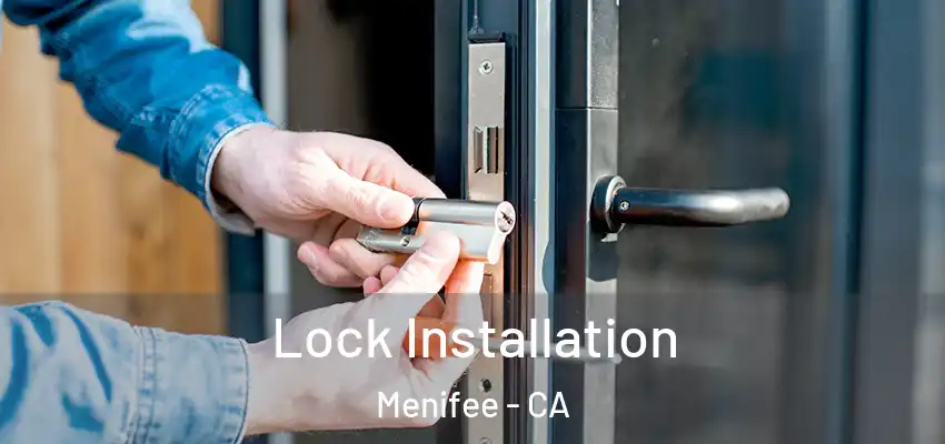Lock Installation Menifee - CA