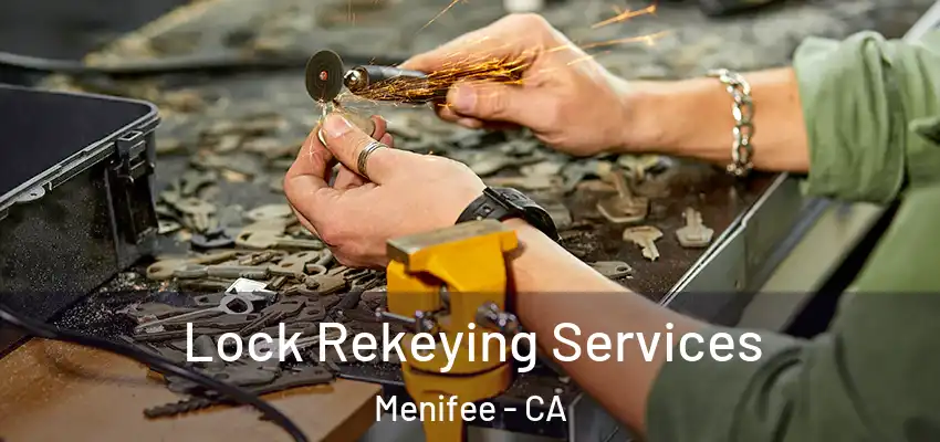  Lock Rekeying Services Menifee - CA