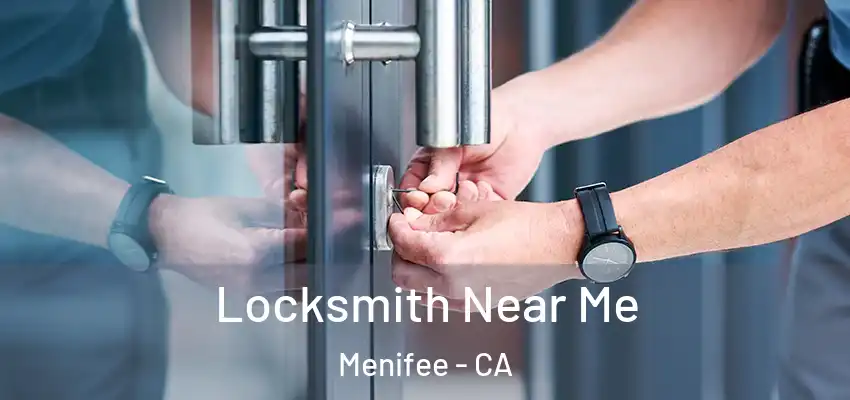  Locksmith Near Me Menifee - CA