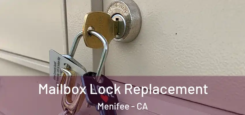 Mailbox Lock Replacement Menifee - CA