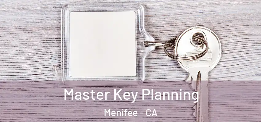 Master Key Planning Menifee - CA