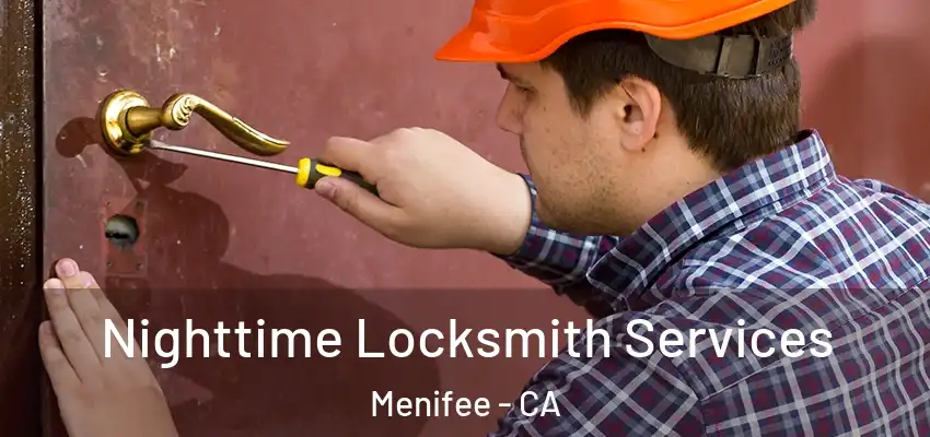  Nighttime Locksmith Services Menifee - CA