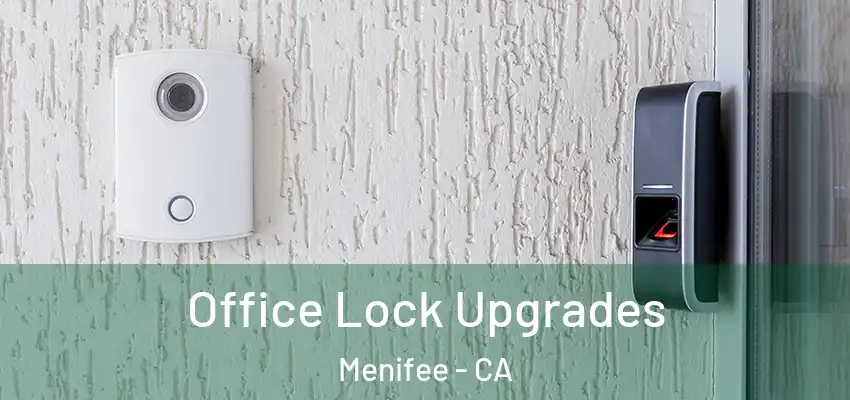 Office Lock Upgrades Menifee - CA