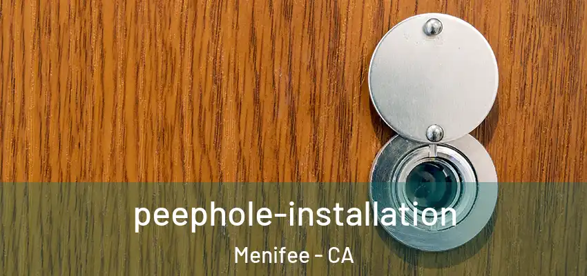 peephole-installation Menifee - CA