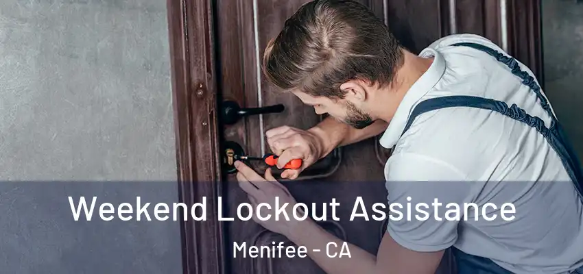  Weekend Lockout Assistance Menifee - CA