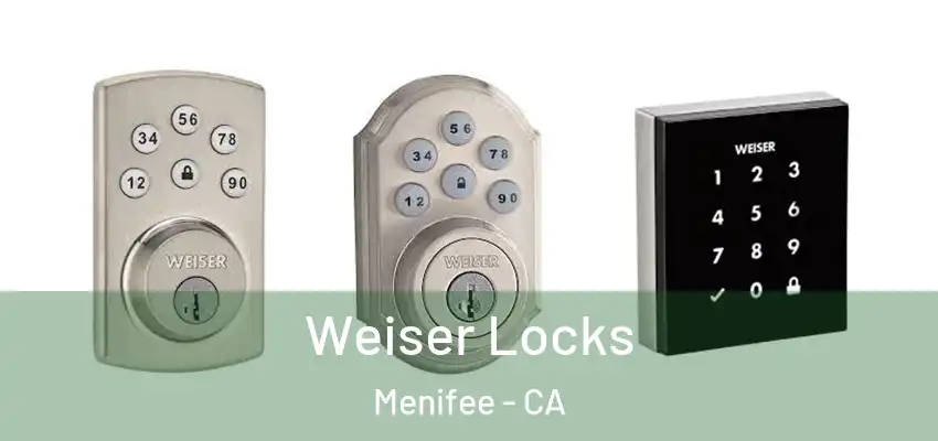 Weiser Locks Menifee - CA