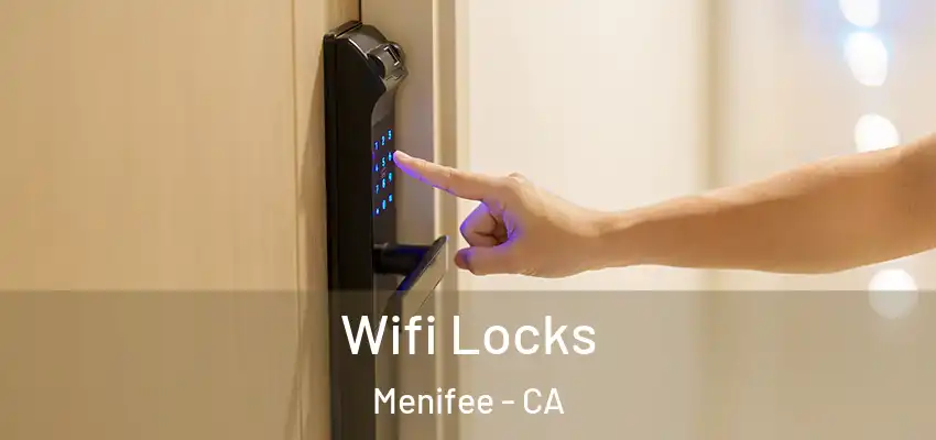 Wifi Locks Menifee - CA